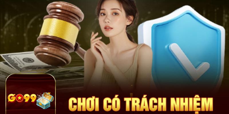  Hướng dẫn người chơi thực hiện cam kết về việc chơi có trách nhiệm GO99