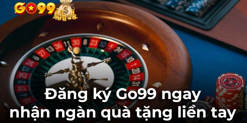 Yêu cầu cơ bản để đăng ký Go99.