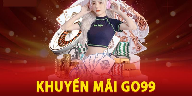 Những mẹo nhận quà Go99 một cách hợp lệ và hiệu quả nhất