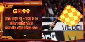 Kèo việt vị - Top 3 bí mật phân tích chuyên sâu đỉnh cao